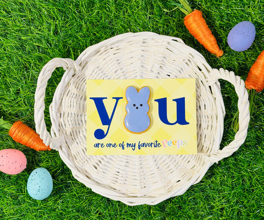 ICED YOU ARE MY FAVORITE PEEPS