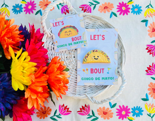 LET'S "TACO" ABOUT CINCO DE MAYO